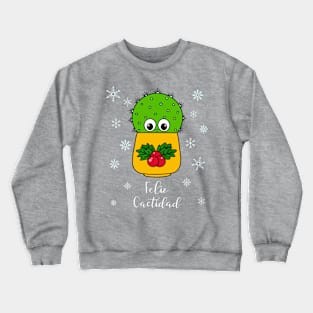 Feliz Cactidad - Cute Cactus In Christmas Holly Pot Crewneck Sweatshirt